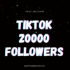 Buy TikTok Followers 20K Tiktok Followers Gift 500 Follower